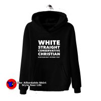 White Straight Conservative Christian Hoodie