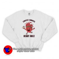 Coffee Makes HEART RACE Funny Sweatshirt