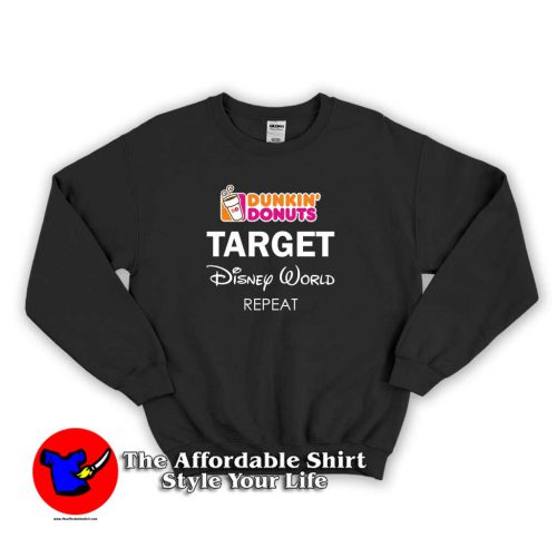 Dunkin Donuts Target Disney World 500x500 Dunkin Donuts Target Disney World Repeat Sweatshirt The Disney World