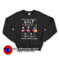 Golf Friends Small Gang Sweatshirt