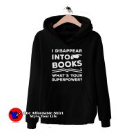 I Disappear Into Books Hoodie Cheap