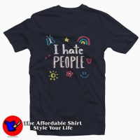 I Hate People Funny T-Shirt