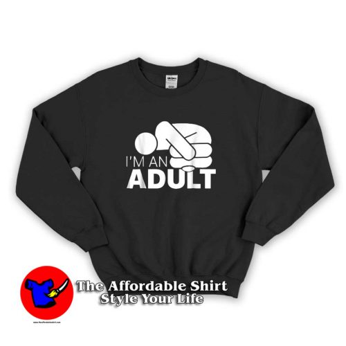 I’m An Adult 500x500 I’m An Adult Funny Hoodie