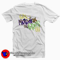 Lets Mardi Our Gras Off T-Shirt