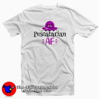 Pescatarian AF Cute T-Shirt