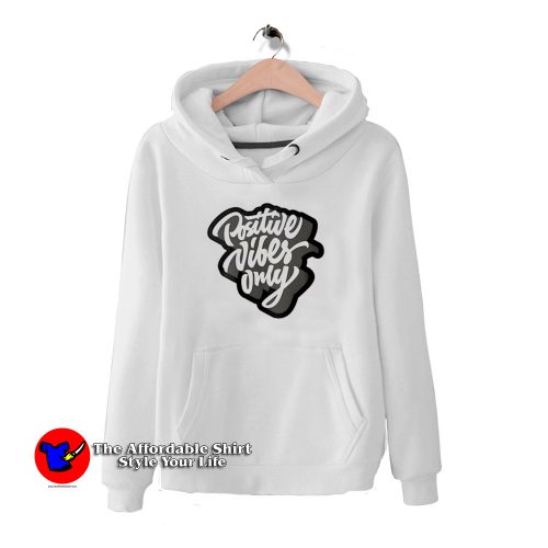 Positive Vibes Only 500x500 Positive Vibes Only unisex Hoodie