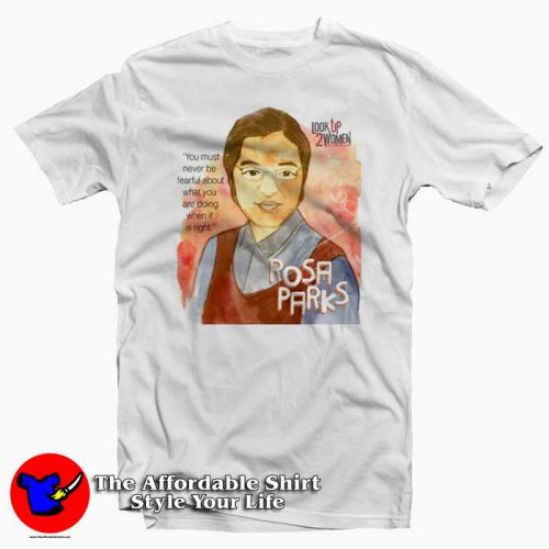 Rosa Parks Look Up 2 Woman 500x500 Rosa Parks Look Up 2 Woman T Shirt For Men Or Women