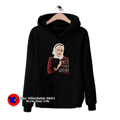 Sabrina Not Today Satan 500x500 Sabrina Not Today Satan Cute Hoodie Cheap