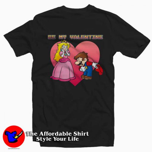 Super Mario Be My Valentine 500x500 Super Mario Be My Valentine T Shirt For Men Or Women