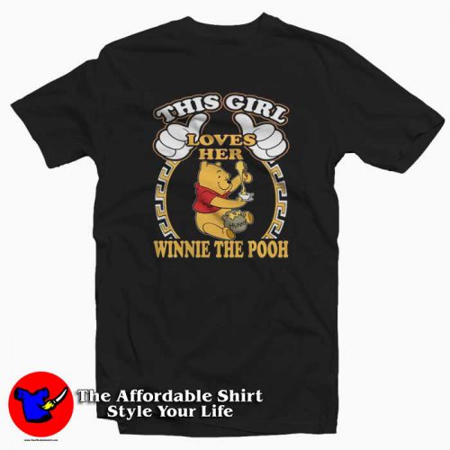 This Girl Loves Her Winnie The Pooh 500x500 This Girl Loves Her Winnie The Pooh T Shirt