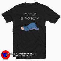 To Do List Nothing Eeyore Winnie The Pooh T-Shirt