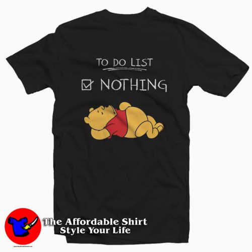 To Do List Nothing Winnie The Pooh 500x500 To Do List Nothing Winnie The Pooh T Shirt