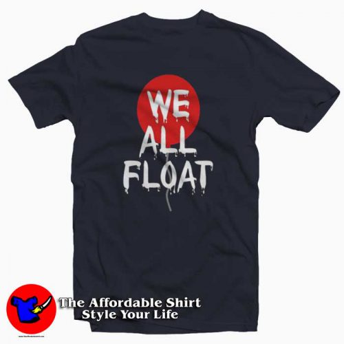 We All Float Down Here 500x500 We All Float Down Here Unisex T Shirt