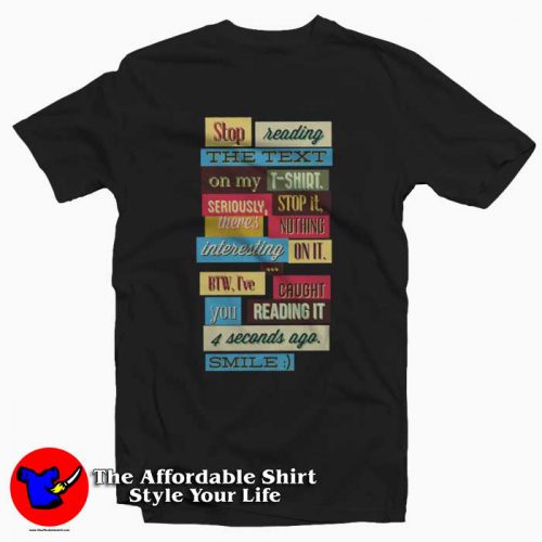 top Reading My T Shirt Unisex 500x500 Stop Reading My Shirt Unisex T Shirt