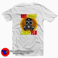 Coronavirus 2020 Not Today Kung Flu T Shirt