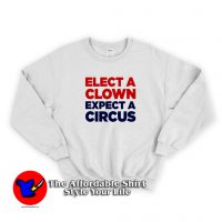 Elect A Clown Expect A Circus RedBlue Unisex Sweatshirt