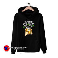 Trends For Three I'm Drinking St Patricks Day Hoodie