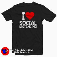 I Love Social Distancing Funny Virus Introvert T-Shirt