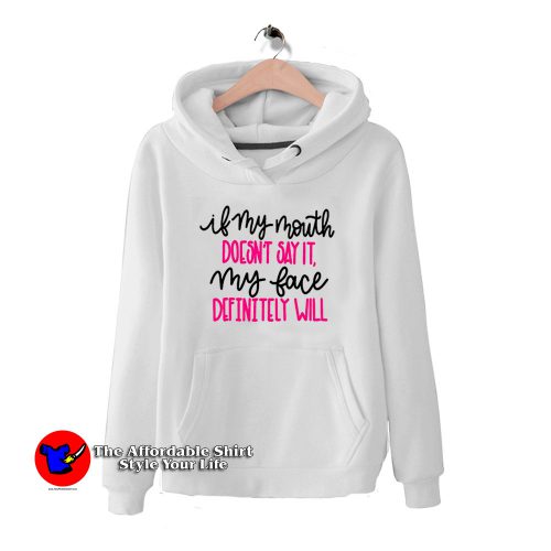 If My Mouth Doesnt Say It Hoodie 500x500 If My Mouth Doesn't Say It Funny Hoodie For International Women's Day