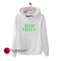 Irish Queen Saint Patricks Day Hoodie