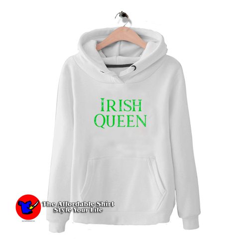 Irish Queen Saint Patricks Day 500x500 Irish Queen Saint Patricks Day Hoodie Gift Irish Day