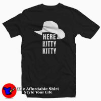 Joe Exotic Tiger King Here Kitty Kitty T-Shirt