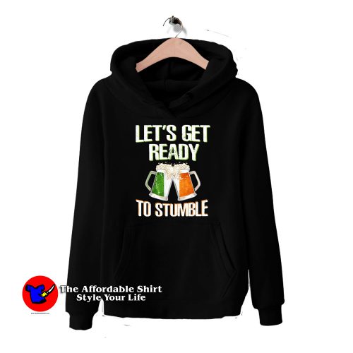 Let’s Get Ready To Stumble Irish Flag 500x500 Let’s Get Ready To Stumble Irish Flag Hoodie Trends