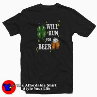 Pretty Will Run For Beer Drinking Irish T-Shirt