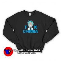 Rick and Morty Fuck Corona Graphic Sweatshirt