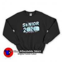 Senior Class of 2020 Is Getting Real Sweatshirt