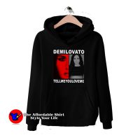 Tell Me You Love Me Demi Lovato Hoodie