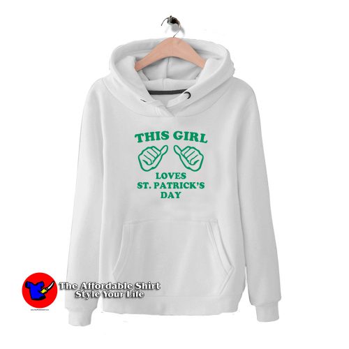 This Girl Loves St Patricks Day HoodieTAS 500x500 This Girl Loves St Patricks Day Funny Hoodie Gift Irish St Patrick’s Day