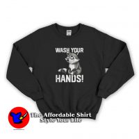 Wash Your Hands Flu Cold Virus Influenza Sweatshirt