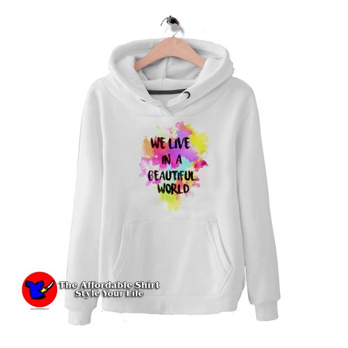 We Live in a Beautiful World Full Collor HoodieTAS 500x500 We Live in a Beautiful World Full Collor Hoodie Cheap