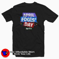 April Fools Day National Prank April 1st T-Shirt