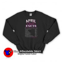 April Girl Facts Born in April Birthday Sweatshirt