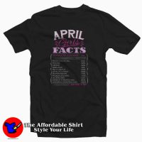 April Girl Facts Born in April Birthday T-Shirt