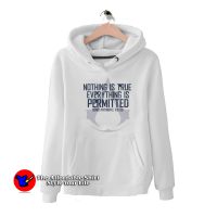 Assassins Creed Nothing is True Everything Hoodie