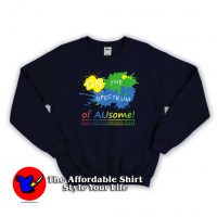 On the Spectrum Autism Awareness Day Sweatshirt