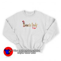 Dr Seuss Lunch Lady I Am Funny Sweatshirt