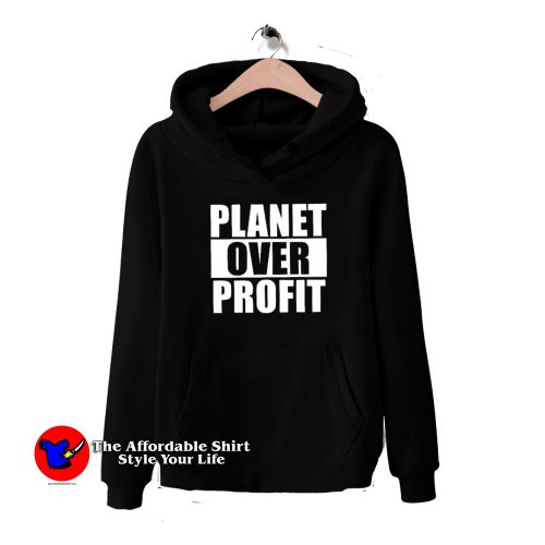 Earth Day Planet Over Profit HoodieTAS 500x500 Earth Day Planet Over Profit Graphic Hoodie Cheap