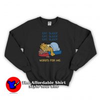 Garfield Eat Sleep Works For Me Funny Sweatshirt