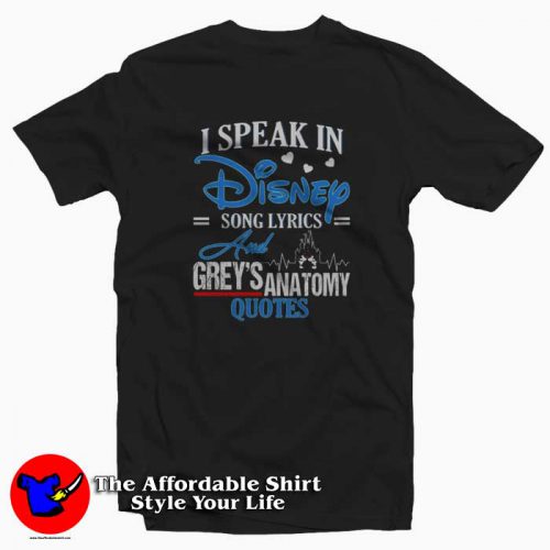 I Speak In Disney Song Lyrics Greys Anatomy Quote Mockup baru 500x500 I Speak In Disney Song Lyrics & Grey's Anatomy Quote T Shirt Cheap