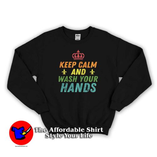 Keep Calm and Wash Your Hands Coronavirus Sweater new 500x500 Keep Calm and Wash Your Hands Coronavirus Sweatshirt Cheap