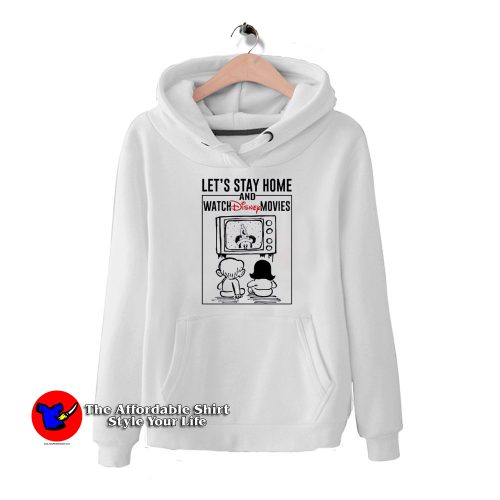 Lets Stay Home And Watch Disney Movie HoodieTAS 500x500 Let's Stay Home And Watch Disney Movie Hoodie Cheap