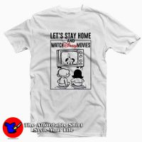 Let's Stay Home And Watch Disney Movie T-Shirt