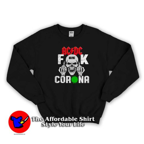 Nice ACDC Skullcap Fuck Corona Sweater 500x500 Nice ACDC Skullcap Fuck Corona Sweatshirt Trends