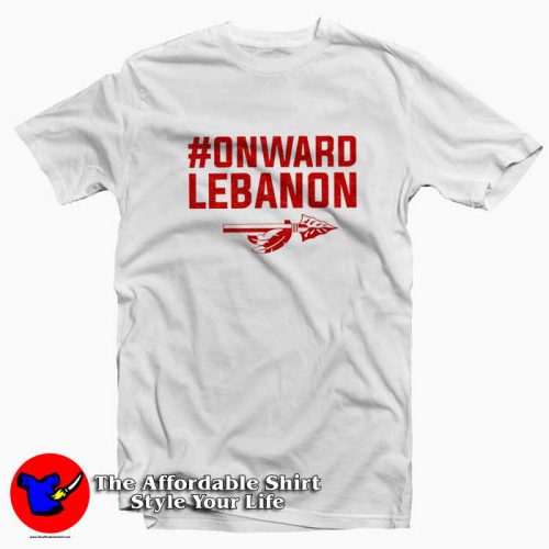 Onward Lebanon Tshirt 500x500 #Onward Lebanon Graphic Funny T Shirt Cheap