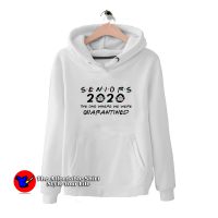 Seniors 2020 Quarantined Graduation Day Hoodie