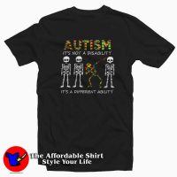 Skeleton Autism It's Not A Disability It's A Different T-Shirt